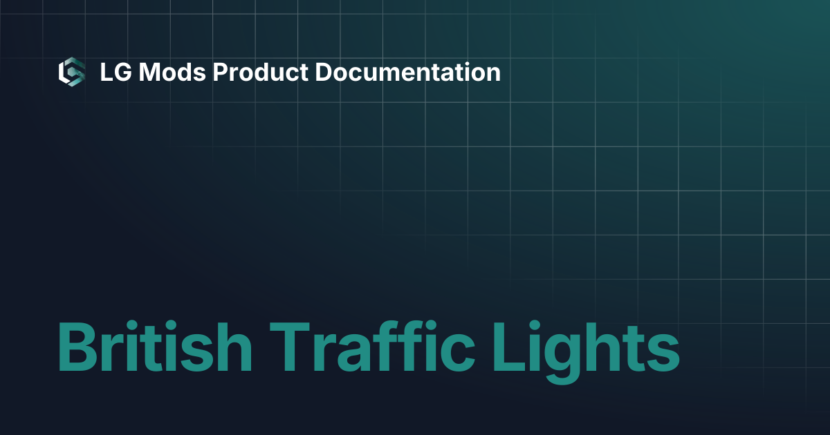 British Traffic Lights | LG Mods Product Documentation